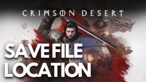 Crimson Desert Save File Location